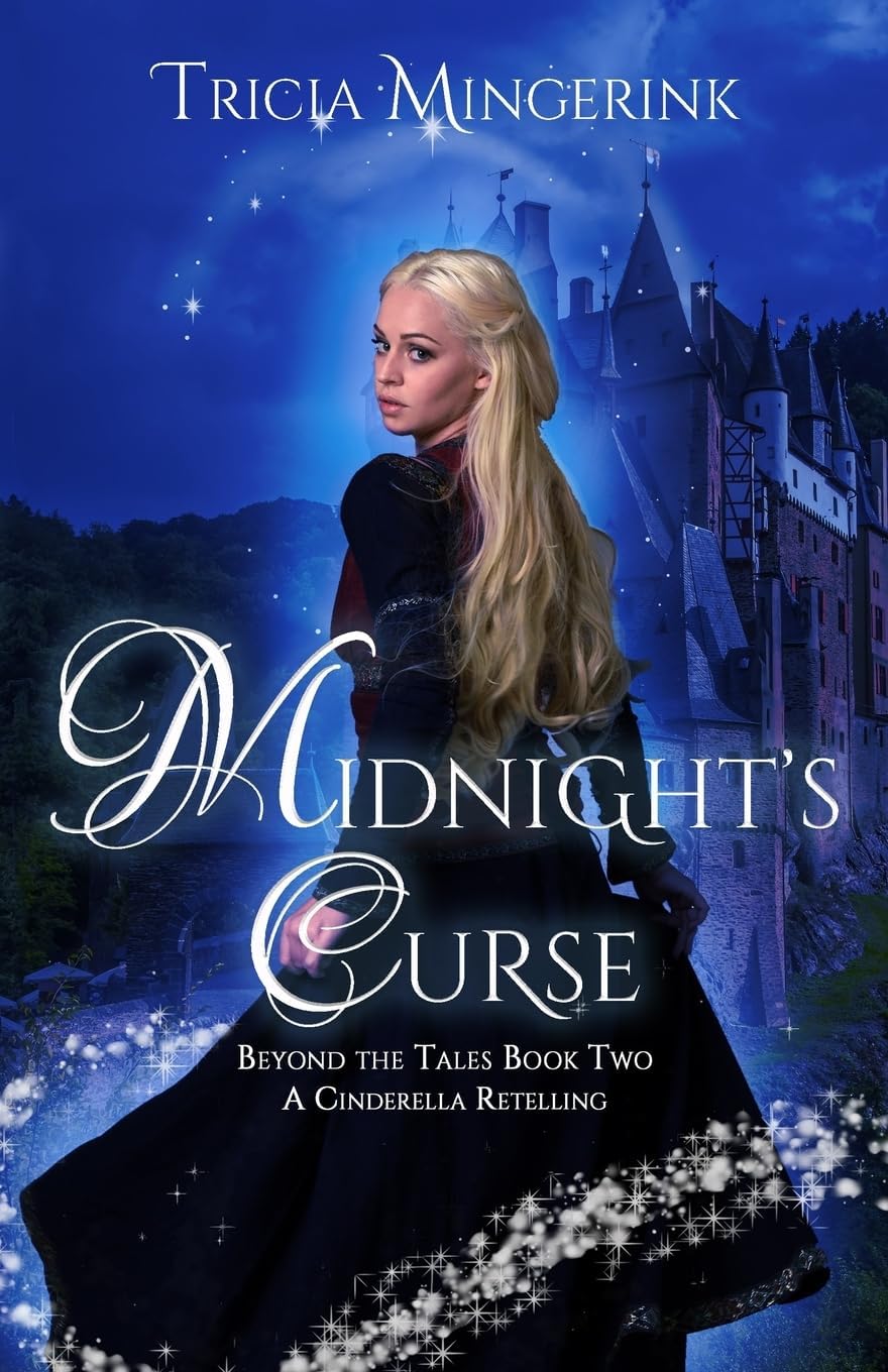 Midnight's Curse: A Cinderella Retelling (Beyond the Tales) by Tricia Mingerink