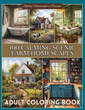 100 Calming Scenic Farm Homescapes: Adult Coloring Book: For relaxation, mindfulness, stress relief, fun and enjoyment (Scenic Coloring Books for Adults) by Renee Duty