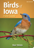 Birds of Iowa Field Guide (Bird Identification Guides) by Stan Tekiela