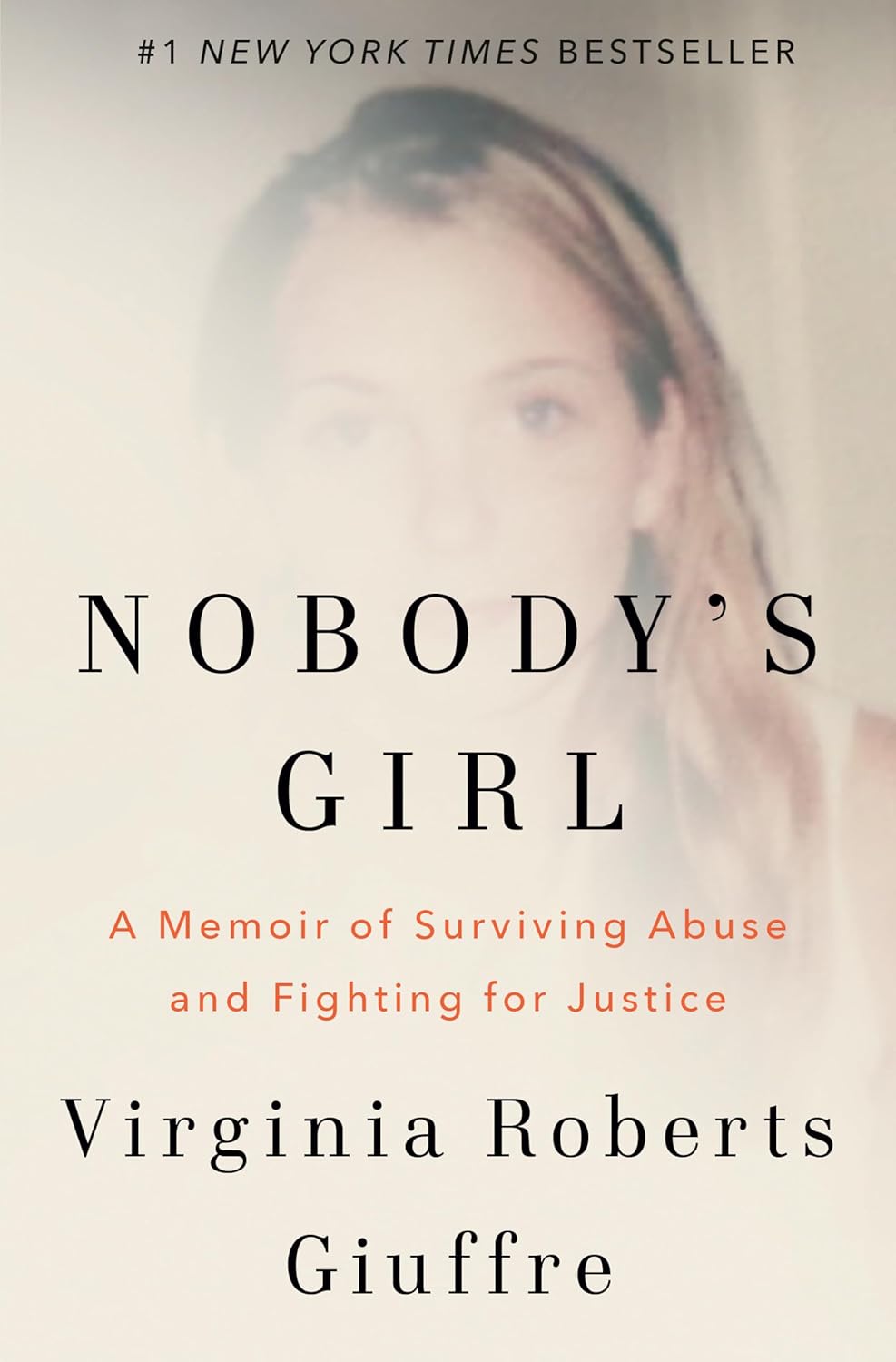 Nobody's Girl: A Memoir of Surviving Abuse and Fighting for Justice by Virginia Roberts Giuffre