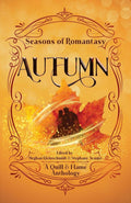 Seasons of Romantasy: Autumn by Meghan Kleinschmidt
