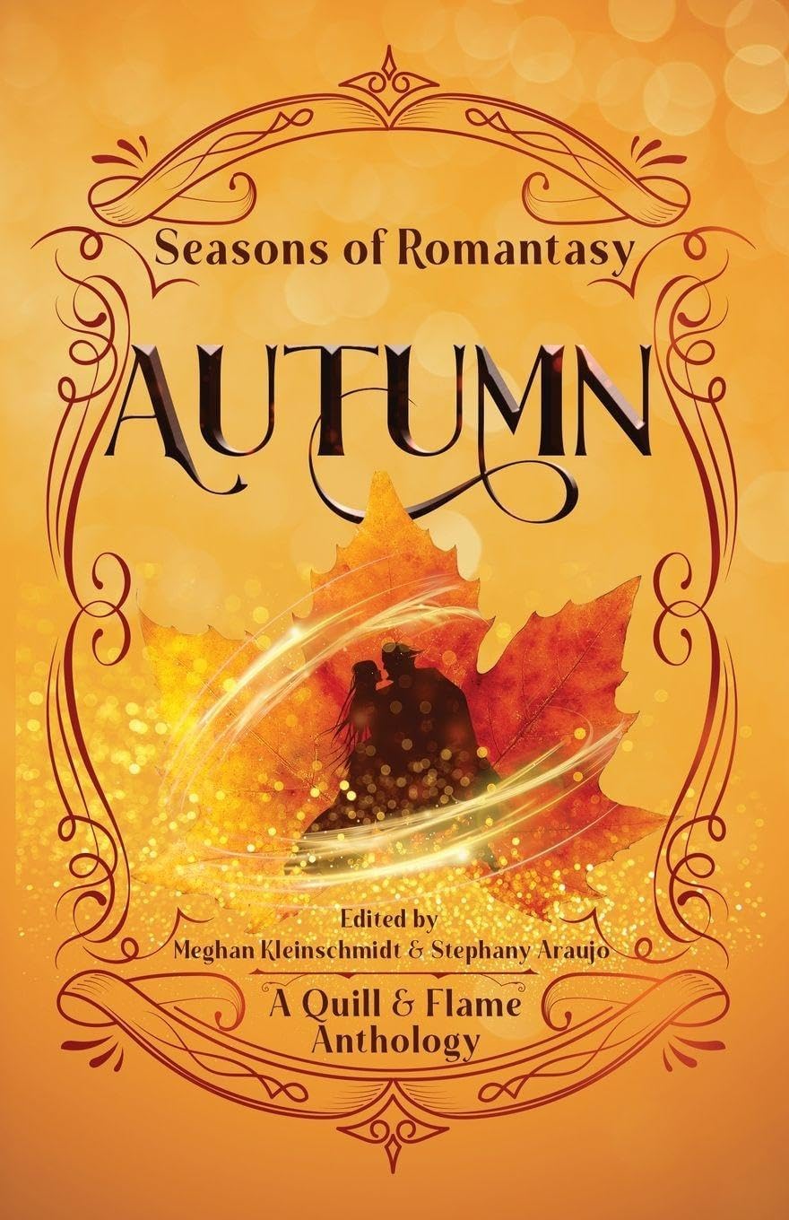 Seasons of Romantasy: Autumn by Meghan Kleinschmidt