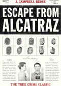 Escape from Alcatraz: The True Crime Classic by J. Campbell Bruce
