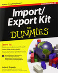 Import/ Export Kit for Dummies by John J. Capela