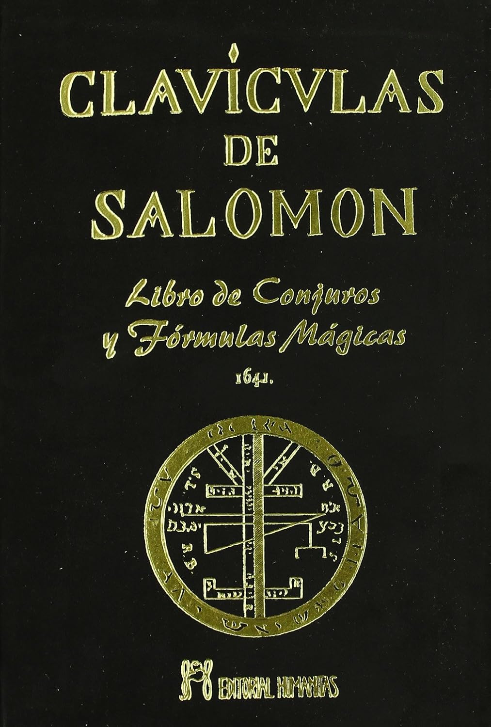 Clavículas de Salomón : libro de conjuros y fórmulas mágicas by Unknown
