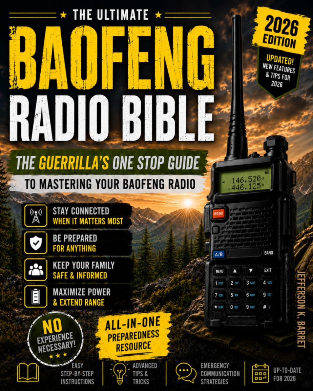 All-In-One Baofeng Radio Preparedness: The Guerrilla’s One-Stop Guide to Rapidly Mastering Your Baofeng Radio. Never Lose Touch. Keep Your Family Safe Especially During Critical Times by Jefferson K. Barret