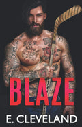 Blaze: Enemies to Lovers College Hockey Romance (Westbury Warriors) by E. Cleveland