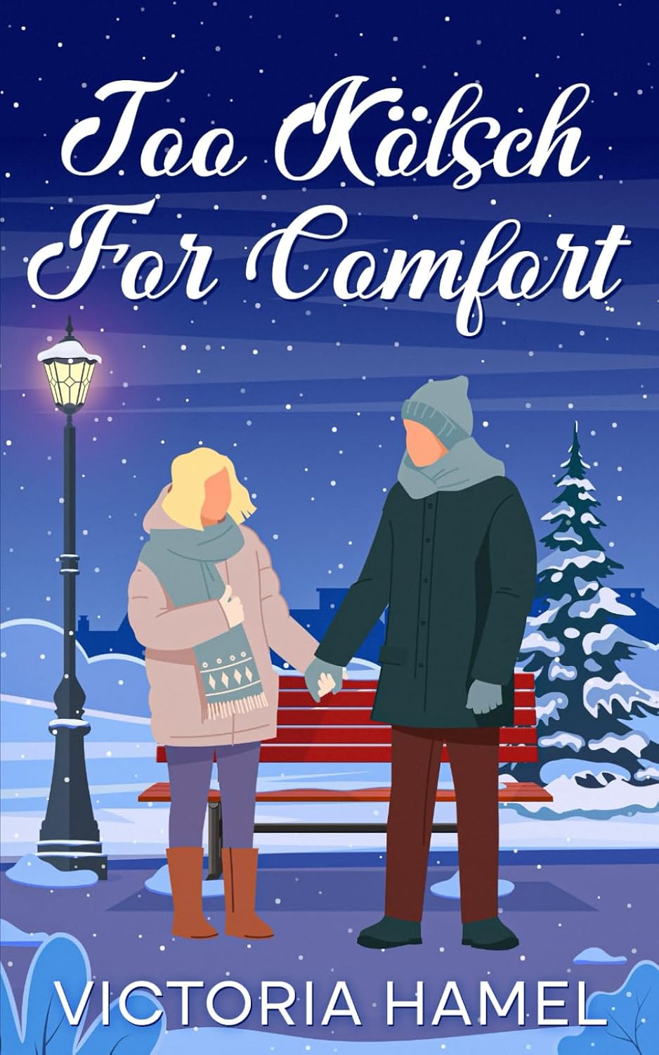 Too Kölsch For Comfort: steamy, small town, second chance, fake dating, snowed in (Marley Creek Romance) by Victoria Hamel