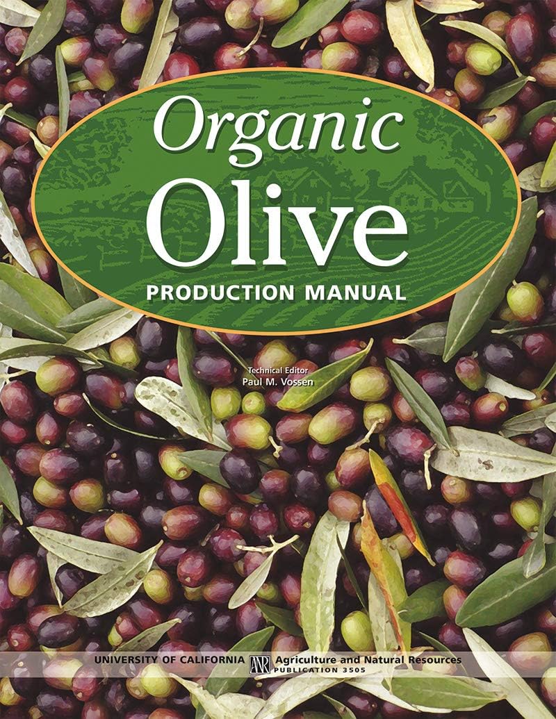 Organic Olive Production Manual by Paul Vossen