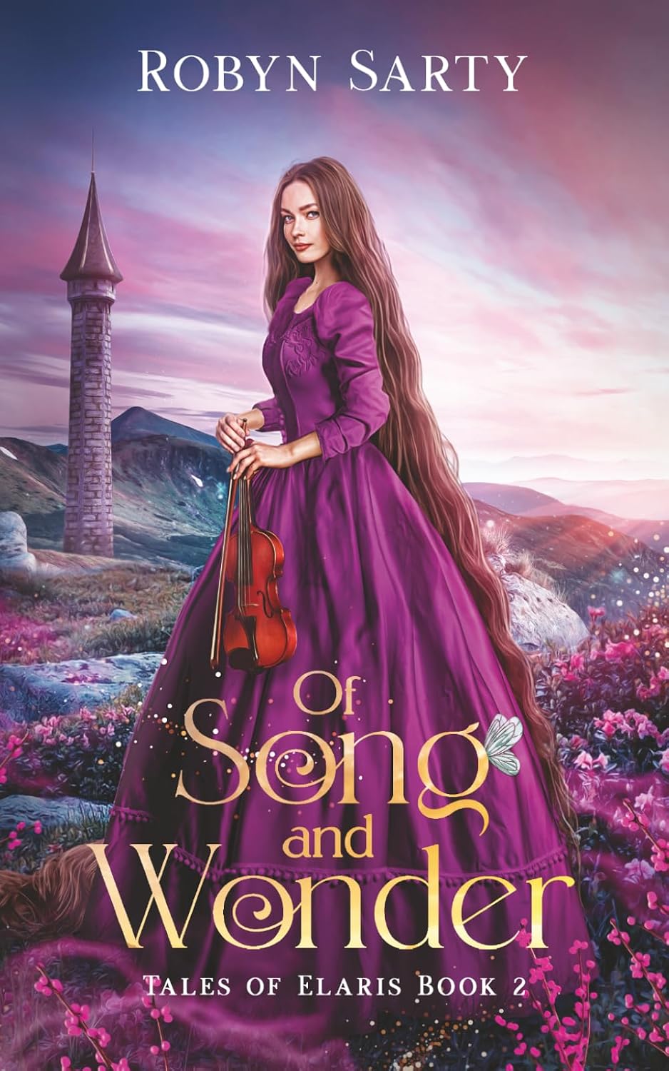Of Song and Wonder: A Retelling of Rapunzel and Peter Pan (Tales of Elaris) by Robyn Sarty
