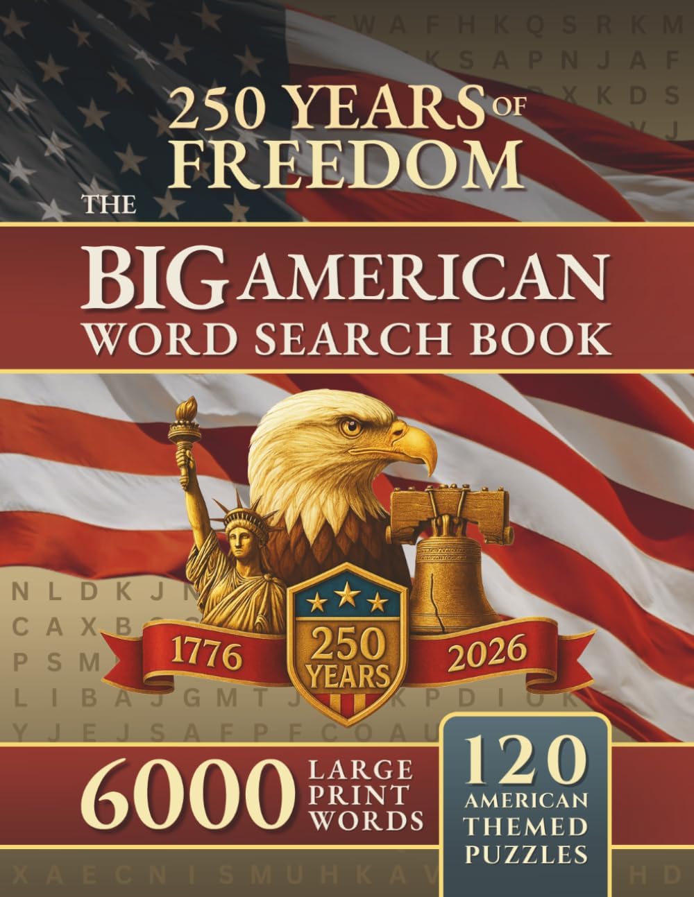 The BIG American Word Search Book for Adults LARGE PRINT 6000 Words Across 120 American Themed Puzzles: Celebrate 250 Years of America's Freedom with A Journey Through American History & Culture by Cerebral Pursuit