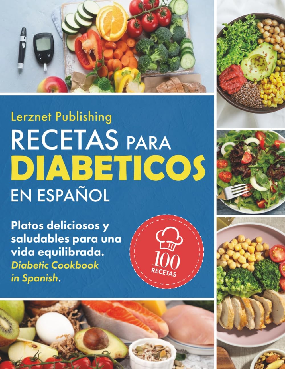 Recetas Para Diabéticos en Español: Platos Deliciosos y Saludables para una Vida Equilibrada. Diabetic Cookbook in Spanish (Spanish Edition) by Lerznet Publishing