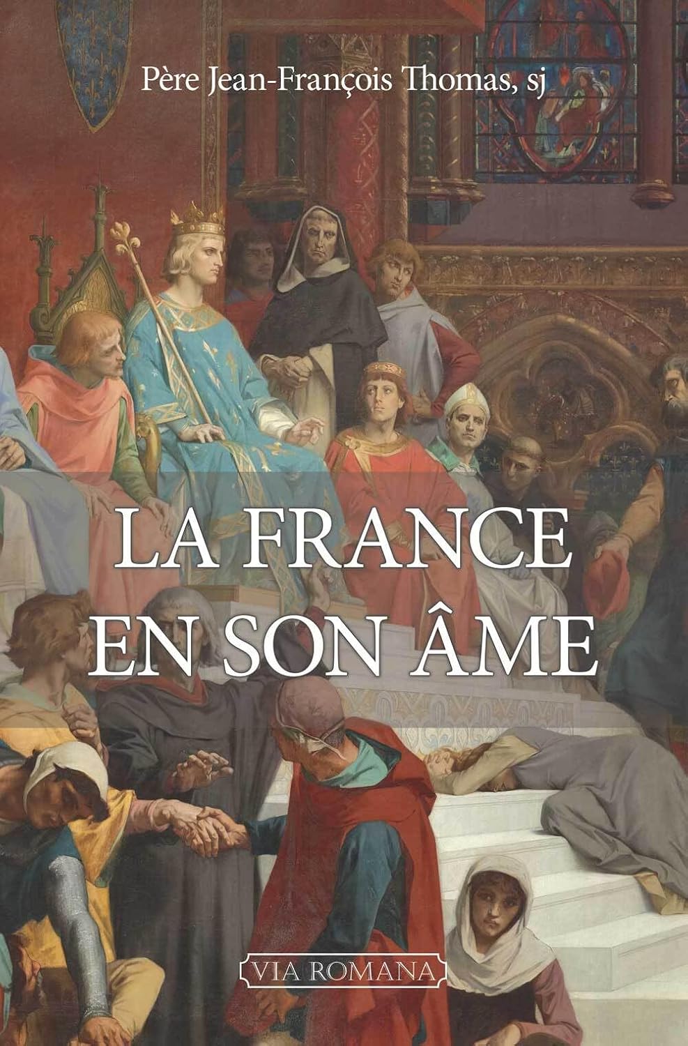 La France en son âme by Jean-François Thomas
