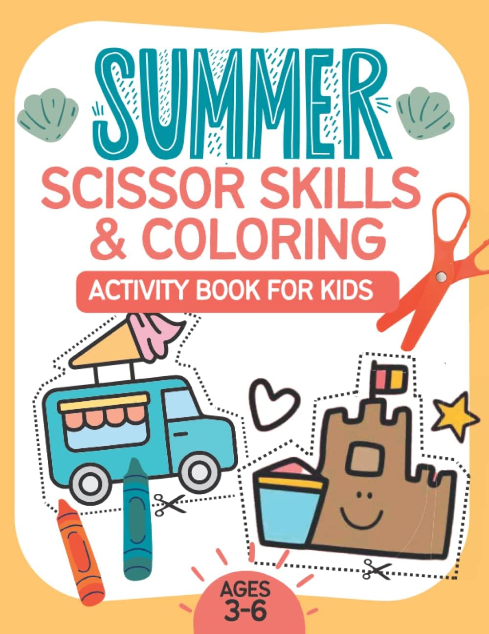 Summer Scissor Skills and Coloring Activity Book For Kids Ages 3-6 Years Old: Fun Ways to Learn Color and Cut with Cute Summer Themes by Ocean Flower