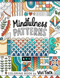 Mindfulness Patterns: Coloring Book with Creative Pattern Designs for Stress Relief and Relaxation by Vivi Tinta