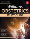 Williams Obstetrics, 24th Edition, Study Guide by Robyn Horsager