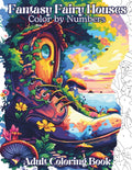 Fantasy Fairy Houses Color by Number for Adults & Kids: Bold & Easy Cozy Fairy Homes — Relaxing Fantasy Coloring, Perfect Gifts for Women & Girls by Auriel Wonders