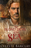 The Blond Devil of the Sea: A Steamy Enemies to Lovers Pirate Romance (Pirates of the Isles) by Celeste Barclay