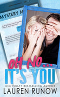 Oh No... It's You: An Enemies-to-Lovers Romance by Lauren Runow