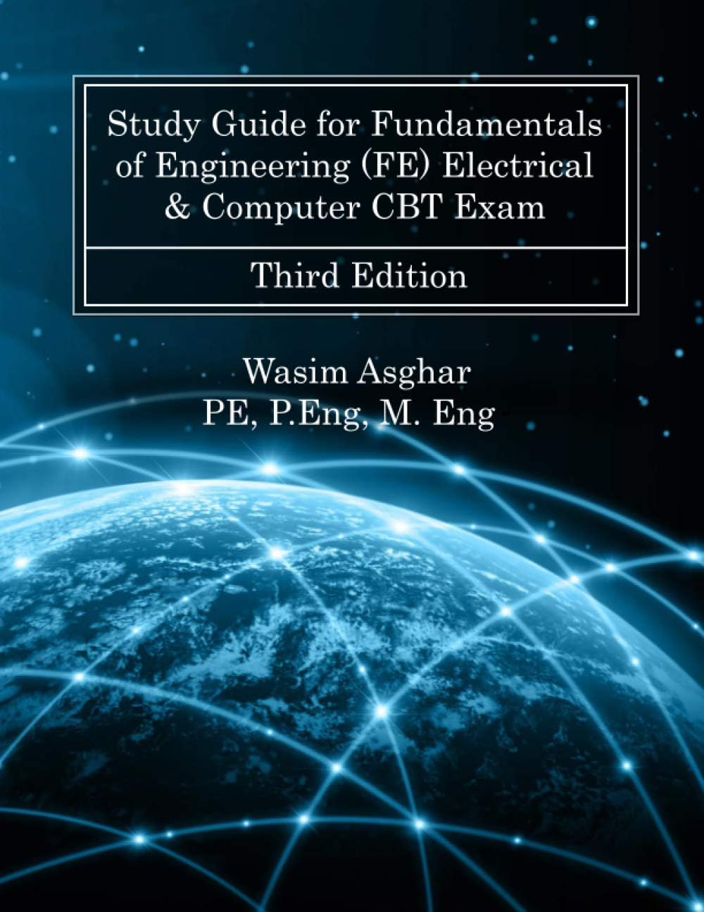 Study Guide for Fundamentals of Engineering (FE) Electrical & Computer CBT Exam: Practice over 700 solved problems with detailed solutions based on NCEES® FE Reference Handbook Version 10.0.1 by Wasim Asghar PE