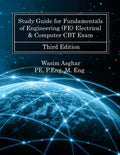 Study Guide for Fundamentals of Engineering (FE) Electrical & Computer CBT Exam: Practice over 700 solved problems with detailed solutions based on NCEES® FE Reference Handbook Version 10.0.1 by Wasim Asghar PE