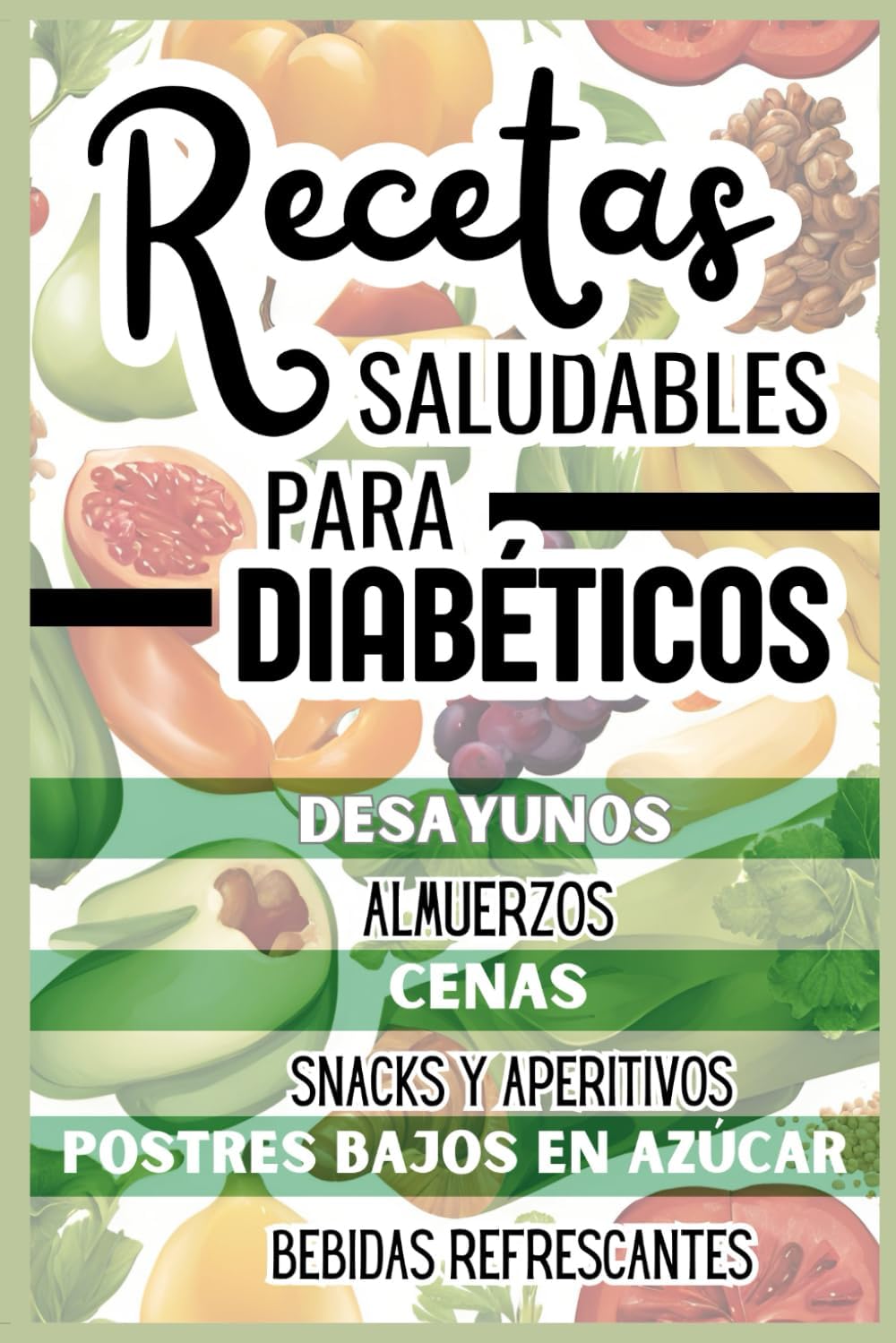 Recetas Saludables para Diabéticos (Spanish Edition) by Rubi M. Javier