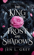 The King of Frost and Shadows (Fated To Darkness) by Jen L. Grey