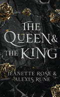 The Queen & The King: A Hades & Persephone Retelling (Love and Fate) by Alexis Rune