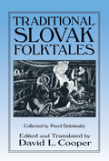 Traditional Slovak Folktales (Folklore and Folk Cultures of Eastern Europe) by David L. Cooper
