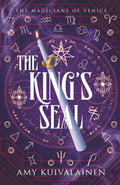 The King's Seal (The Magicians of Venice) by Amy Kuivalainen