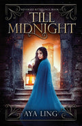 Till Midnight (Reversed Retellings) by Aya Ling