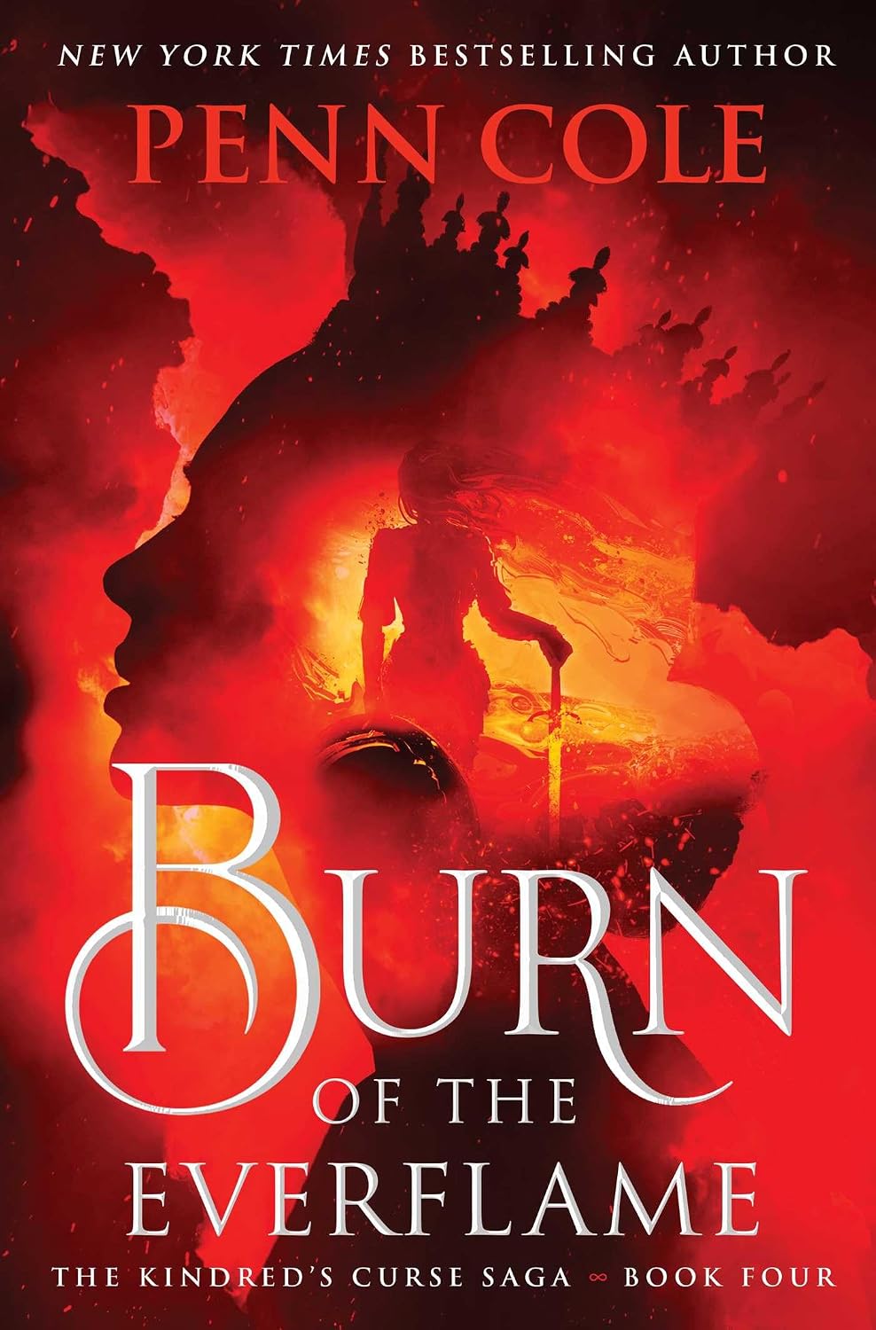 Burn of the Everflame: A Novel (The Kindred's Curse Saga) by Penn Cole