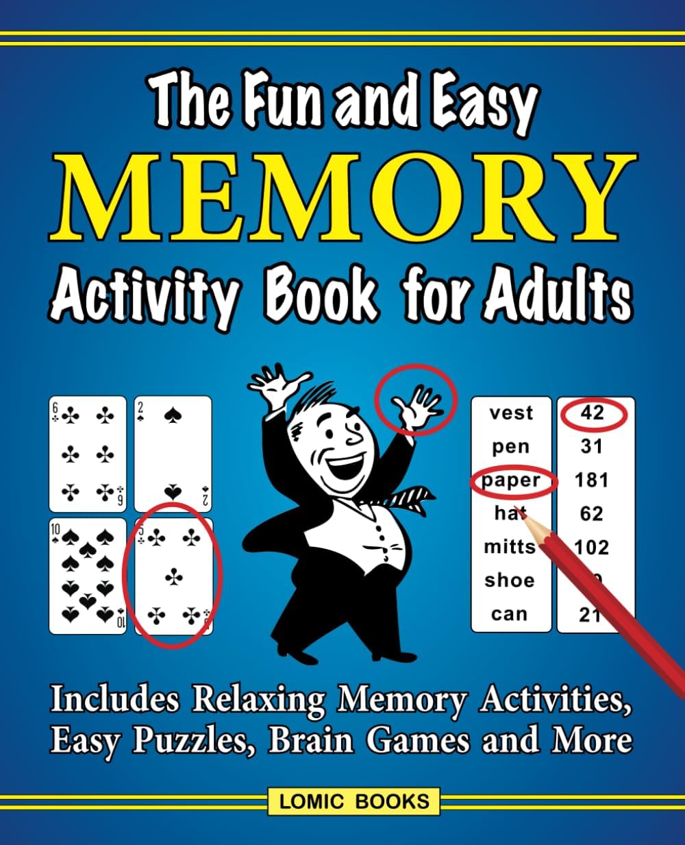The Fun and Easy Memory Activity Book for Adults: Includes Relaxing Memory Activities, Easy Puzzles, Brain Games and More by J. D. Kinnest