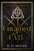 Untamed Fate (Veracity of the Gods) by K. D. Miller