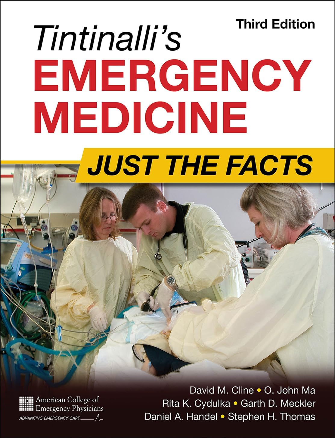 Tintinalli's Emergency Medicine: Just the Facts, Third Edition by David M. Cline