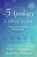 The 5 Apology Languages: The Secret to Healthy Relationships by Gary Chapman