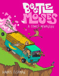 Beetle Moses: A Comics Menagerie by Harris Fishman