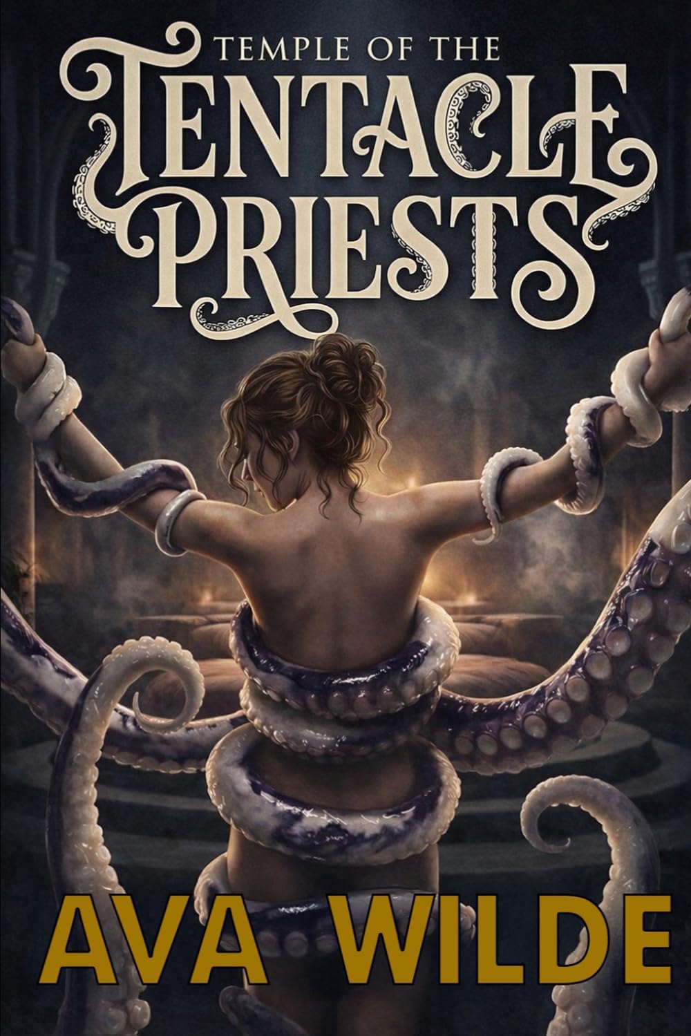 Temple Of The Tentacle Priests: A Monster Romance Novel (Ava Wilde's Romantasy Collection) by Ava Wilde
