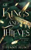 Of Kings and Thieves (Wanderers of Ruin) by Tiffany Hunt