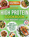 $3/Meal High Protein Cookbook for Weight Loss: 150 Easy Low-Carb Recipes + 60-Day Meal Plan to Burn Fat Without Hunger, Save Time & Eat Healthy on a Budget—Without Giving Up Flavor by Mark L. Landers