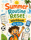 Summer Routine Reset Workbook for Kids: Morning Habits, Screen-Time Balance, Chore Charts, Outdoor Challenges, and Daily Planning Activities for Kids Ages 6–9 by MindSpark Press
