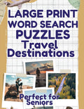 Large Print Word Search Puzzle Book for Adults and Seniors: 50 Travel Destination Themed Puzzles with Easy-to-Read 18pt Print and Complete Solutions by Ricky Lewis
