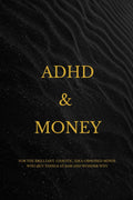 ADHD & Money: A Surprisingly Honest Guide to Not Losing Your Shirt by Alex Monroe