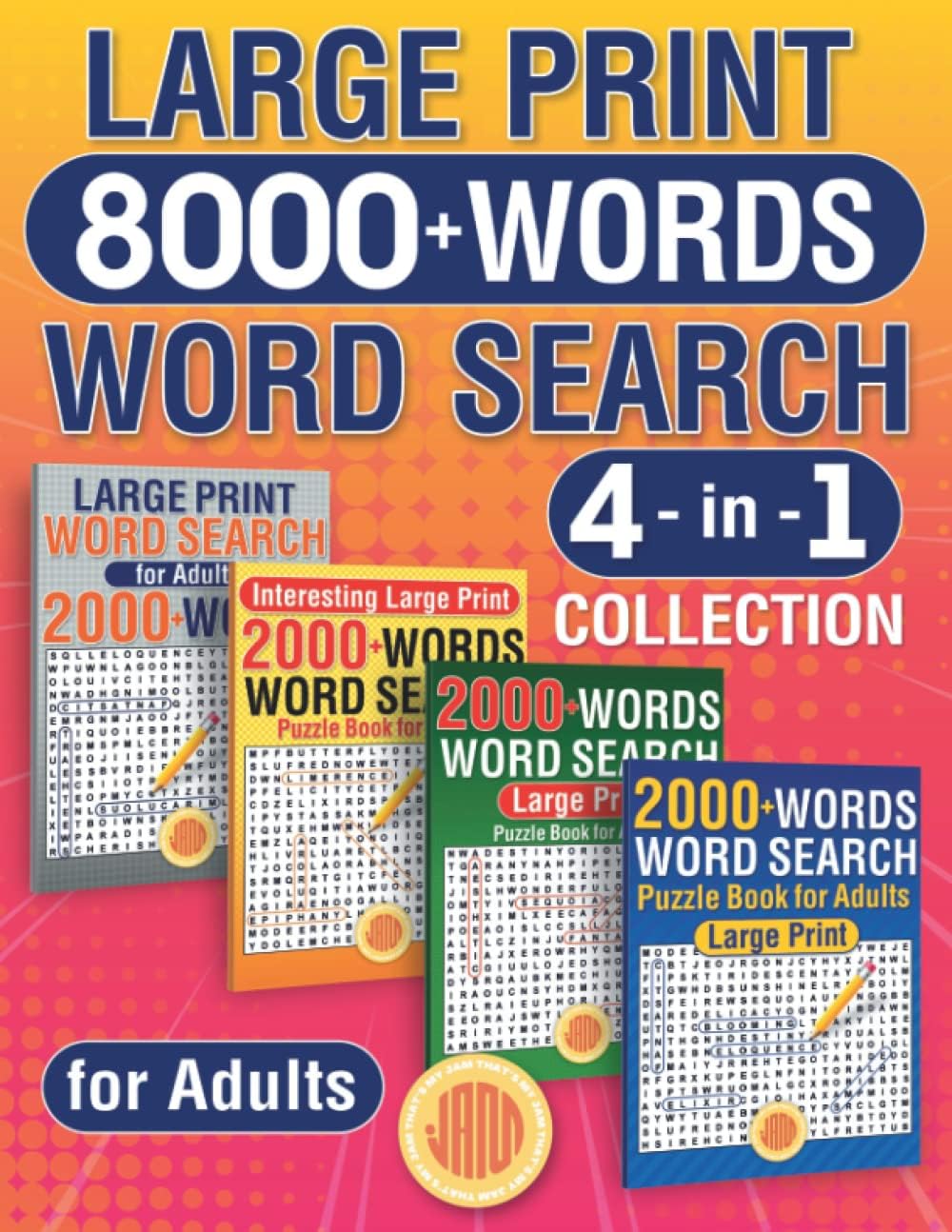 Large Print 8000+ Words Word Search 4 in 1 Collection: Ultimate Puzzle Book for Adults by THAT'S MY JAM