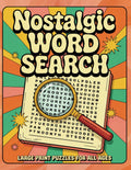 Nostalgic Word Search Large Print: Puzzles for All Ages: Adults, Seniors and Teens. Stress Relief Relaxing Retro Word Find to Keep your Mind Sharp by Mind Me Publishing