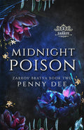 Midnight Poison: An enemies to lovers, mafia romance (Zarkov Bratva) by Penny Dee