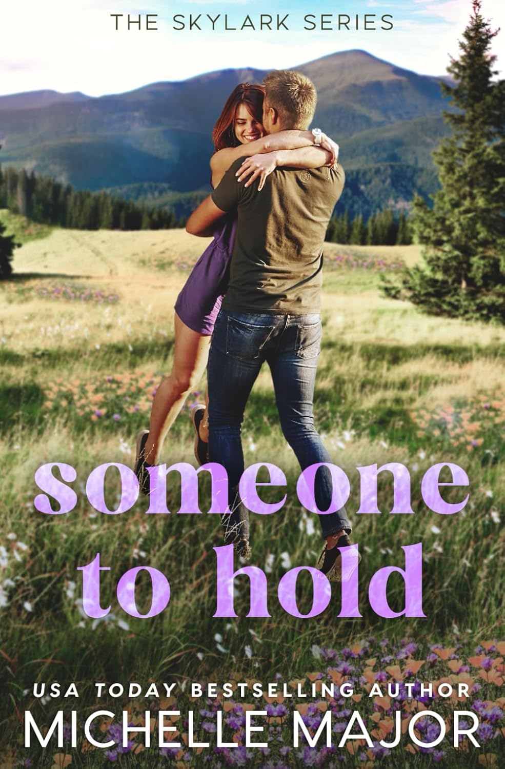 Someone To Hold: A Small Town Enemies To Lovers Romance (The Skylark Series) by Michelle Major
