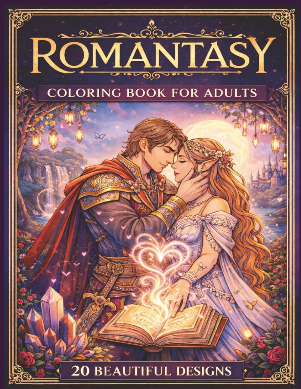 Romantasy Coloring Book for Adults | Enchanting Fantasy Romance Illustrations for Relaxation & Creativity: Lose yourself in magical worlds, epic romance, and enchanting art—one page at a time. by GMc Books