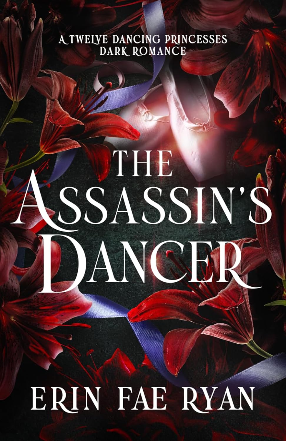 The Assassin's Dancer: A Spicy Dark Romance (Twelve Dancing Princesses) by Erin Fae Ryan