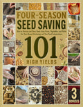 Four-Season Seed Saving 101: How to Harvest and Store Seeds from Fruits, Vegetables, and Herbs for Organic Gardening and True Food Independence by Evelyn Hart